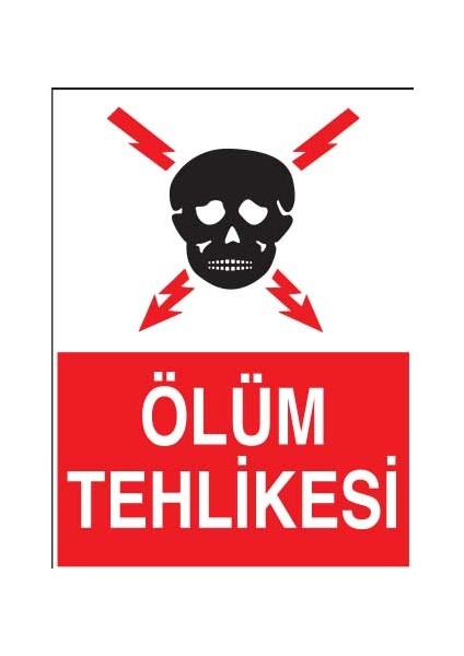 Ölüm Tehlikesi Yapışkanlı Sticker 25X35 cm