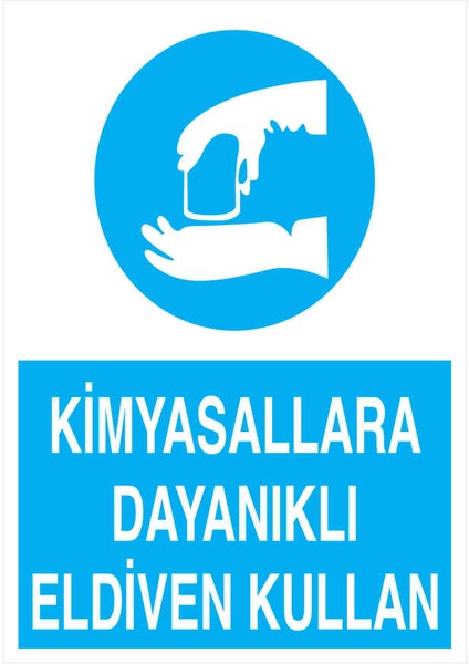Kimyasallara Dayanıklı Eldiven Kullan İş Güvenliği Yapışkanlı Sticker 35X50 cm