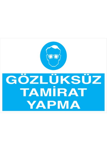 Gözlüksüz Tamirat Yapma İş Güvenliği Yapışkanlı Sticker 35X50 cm