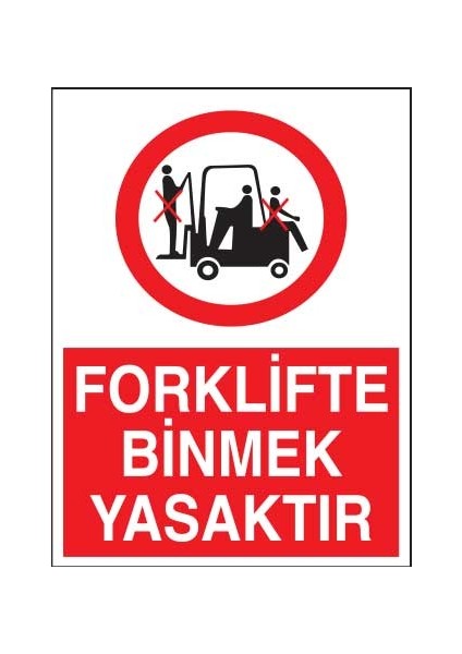 Forklifte Binmek Yasaktır Yapışkanlı Sticker 35X50 cm