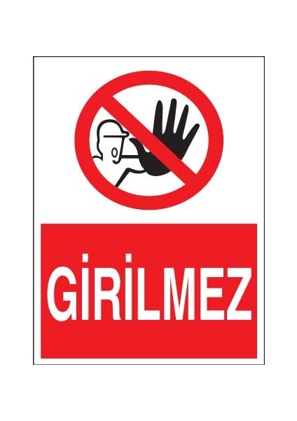 Girilmez Yapışkanlı Sticker 50X65 cm