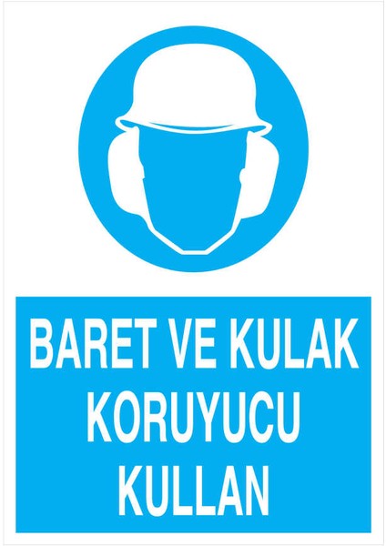 Baret ve Kulak Koruyucu Kullan İş Güvenliği Yapışkanlı Sticker 50X65 cm