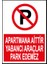 Apartmana Aittir Yabancı Araçlar Park Edemez Tabelası 1