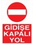 Gidişe Kapalı Yol Yapışkanlı Sticker 50X65 cm 1