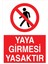 Yaya Girmesi Yasaktır Yapışkanlı Sticker 15X25 cm 1