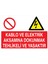Kablo ve Elektrik Aksamına Dokunmak Tehlikeli ve Yasaktır Yapışkanlı Sticker 15X25 cm 1