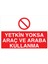 Yetkin Yoksa Araç ve Araba Kullanma Yapışkanlı Sticker 15X25 cm 1