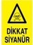 Dikkat Siyanür Yapışkanlı Sticker 15X25 cm 1