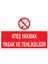 Ateş Yakmak Yasak ve Tehlikelidir Yapışkanlı Sticker 35X50 cm 1