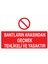 Bantların Arandan Geçmek Tehlikeli ve Yasaktır Yapışkanlı Sticker 50X65 cm 1