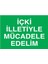 Içki Illetiyle Mücadele Edelim Yapışkanlı Sticker 35X50 cm 1