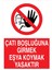 Çatı Boşluğuna Girmek Eşya Koymak Yasaktır Yapışkanlı Sticker 35X50 cm 1
