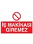 İş Makina Giremez Yapışkanlı Sticker 25X35 cm 1