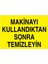 Makinayı Kullandıktan Sonra Temizleyin Yapışkanlı Sticker 15X25 cm 1