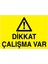 Dikkat Çalışma Var Yapışkanlı Sticker 25X35 cm 1