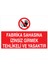 Fabrika Sahana Izinsiz Girmek Tehlikeli ve Yasaktır Yapışkanlı Sticker 25X35 cm 1