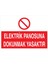 Elektrik Panosuna Dokunmak Yasaktır Yapışkanlı Sticker 35X50 cm 1
