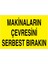 Makinaların Çevresini Serbest Bırakın Yapışkanlı Sticker 50X65 cm 1