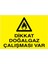Dikkat Doğalgaz Çalışma Var Yapışkanlı Sticker 25X35 cm 1