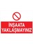 Inşaata Yaklaşmayınız Yapışkanlı Sticker 35X50 cm 1
