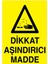 Dikkat Aşındırıcı Madde Yapışkanlı Sticker 35X50 cm 1
