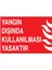 Yangın Dışında Kullanılma Yasaktır Yapışkanlı Sticker 35X50 cm 1