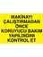 Makinayı Çalıştırmadan Önce Koruyucu Bakım Yapıldığını Kontrol Et Yapışkanlı Sticker 50X65 cm 1