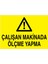 Çalışan Makinada Ölçme Yapma Yapışkanlı Sticker 35X50 cm 1