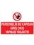 Personelin Bu Kapıdan Giriş Çıkış Yapma Yasaktır Yapışkanlı Sticker 15X25 cm 1
