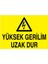 Yüksek Gerilim Uzak Dur Yapışkanlı Sticker 50X65 cm 1
