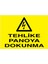 Tehlike Panoya Dokunma Yapışkanlı Sticker 35X50 cm 1