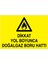 Dikkat Yol Boyunca Doğalgaz Boru Hattı Yapışkanlı Sticker 50X65 cm 1