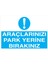 Araçlarınızı Park Yerine Bırakınız Yapışkanlı Sticker 50X65 cm 1