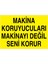 Makina Koruyucuları Makinayı Değil Seni Korur Yapışkanlı Sticker 15X25 cm 1