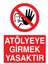 Atölyeye Girmek Yasaktır Yapışkanlı Sticker 35X50 cm 1