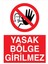 Yasak Bölge Girilmez Yapışkanlı Sticker 15X25 cm 1