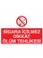Sigara Içilmez Dikkat Ölüm Tehlikesi Yapışkanlı Sticker 35X50 cm 1