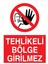 Tehlikeli Bölge Girilmez Yapışkanlı Sticker 35X50 cm 1