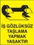 Iş Gözlüksüz Taşlama Yapmak Yasaktır Yapışkanlı Sticker 50X65 cm 1