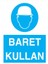 Baret Kullan İş Güvenliği Yapışkanlı Sticker 35X50 cm 1