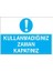 Kullanmadığınız Zaman Kapatınız Yapışkanlı Sticker 25X35 cm 1