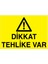 Dikkat Tehlike Var İş Güvenliği Yapışkanlı Sticker 35X50 cm 1