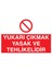 Yukarı Çıkmak Yasak ve Tehlikelidir İş Güvenliği Yapışkanlı Sticker 15X25 cm 1