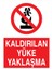 Kaldırılan Yüke Yaklaşma İş Güvenliği Yapışkanlı Sticker 35X50 cm 1