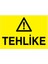 Tehlike İş Güvenliği Yapışkanlı Sticker 35X50 cm 1