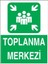 Toplanma Merkezi Yapışkanlı Sticker 15X25 cm 1