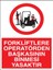 Forklifte Operatör Başkası Binmek Yasaktır Yapışkanlı Sticker 25X35 cm 1