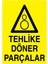 Tehlike Döner Parçalar İş Güvenliği Yapışkanlı Sticker 35X50 cm 1