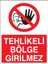 Tehlikeli Bölge Girilmez Yapışkanlı Sticker 15X25 cm 1