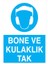 Bone ve Kulaklık Tak İş Güvenliği Yapışkanlı Sticker 35X50 cm 1